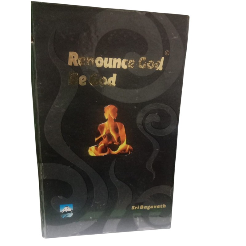 RENOUNCE GOD BE GOD