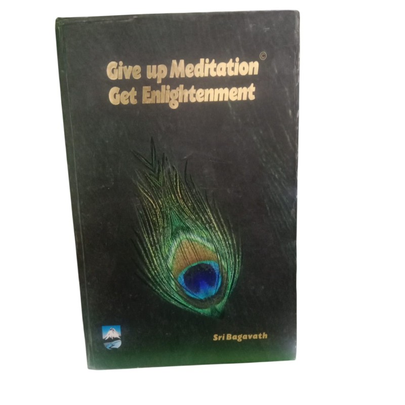 GIVE UP MEDITATION GET ENLIGHTMENT